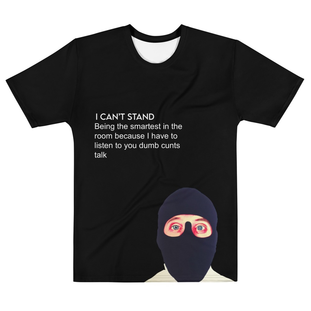 I Can’t Stand T-Shirts